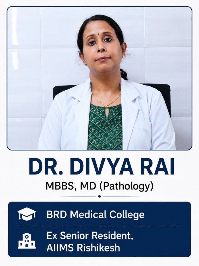 Dr. Divya Rai - Senior Pathologist